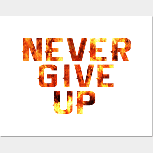 Fire Motivation Quotes inspirational never give up Posters and Art